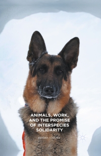 表紙画像: Animals, Work, and the Promise of Interspecies Solidarity 9781137558794