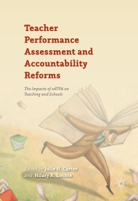 Cover image: Teacher Performance Assessment and Accountability Reforms 9781137559999