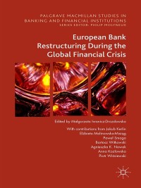 Immagine di copertina: European Bank Restructuring During the Global Financial Crisis 9781137560230