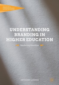 Imagen de portada: Understanding Branding in Higher Education 9781137560704