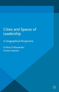 Cover image: Cities and Spaces of Leadership 9781137561909