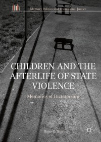 Immagine di copertina: Children and the Afterlife of State Violence 9781349948529