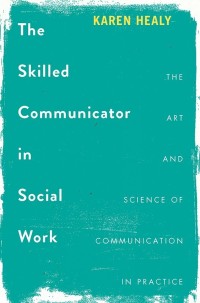 Cover image: The Skilled Communicator in Social Work 1st edition 9781137563484