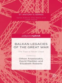 Cover image: Balkan Legacies of the Great War 9781137564139