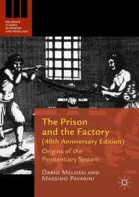 Imagen de portada: The Prison and the Factory (40th Anniversary Edition) 2nd edition 9781137565891