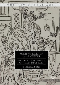 Cover image: Medieval Religion and its Anxieties 9781137570772