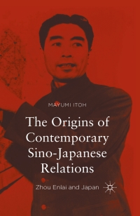 Cover image: The Origins of Contemporary Sino-Japanese Relations 9781137570390