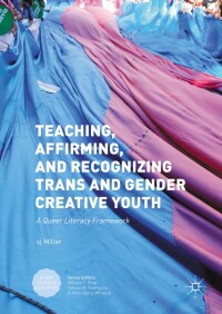 Imagen de portada: Teaching, Affirming, and Recognizing Trans and Gender Creative Youth 9781137567659
