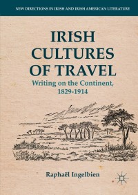 Cover image: Irish Cultures of Travel 9781137567833