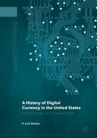 Cover image: A History of Digital Currency in the United States 9781137568694