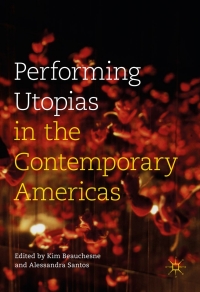 Imagen de portada: Performing Utopias in the Contemporary Americas 9781137571540