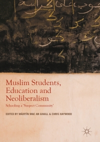 Cover image: Muslim Students, Education and Neoliberalism 9781137569202
