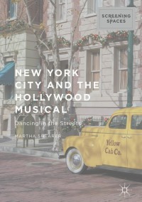 Cover image: New York City and the Hollywood Musical 9781137569363