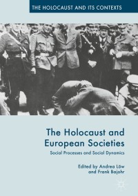 Immagine di copertina: The Holocaust and European Societies 9781137569837