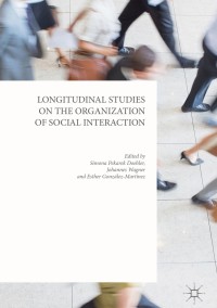 Cover image: Longitudinal Studies on the Organization of Social Interaction 9781137570062