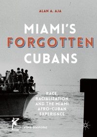 Imagen de portada: Miami’s Forgotten Cubans 9781137575234