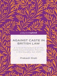 Cover image: Against Caste in British Law 9781137571182