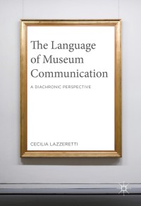 Imagen de portada: The Language of Museum Communication 9781137571489