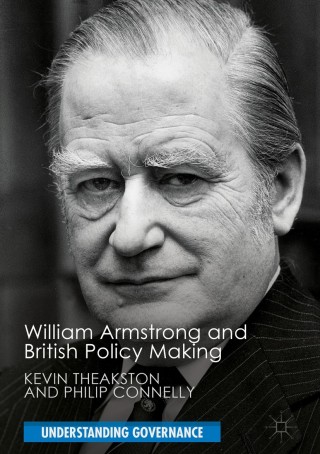 Omslagafbeelding: William Armstrong and British Policy Making 9781137571588