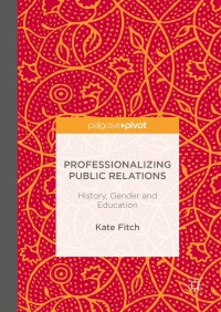 Imagen de portada: Professionalizing Public Relations 9781137573087