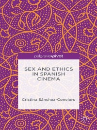 Titelbild: Sex and Ethics in Spanish Cinema 9781137576347