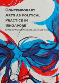 Imagen de portada: Contemporary Arts as Political Practice in Singapore 9781137576286