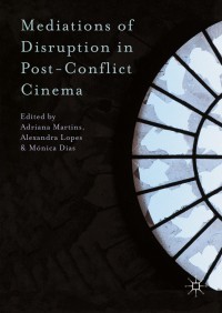 Cover image: Mediations of Disruption in Post-Conflict Cinema 9781137575197