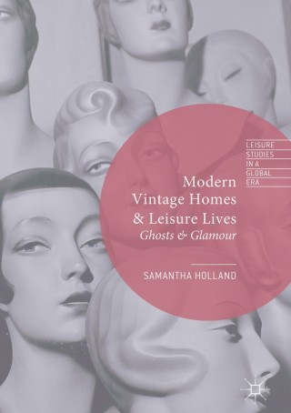 表紙画像: Modern Vintage Homes & Leisure Lives 9781137576170