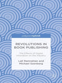 Cover image: Revolutions in Book Publishing 9781137576200