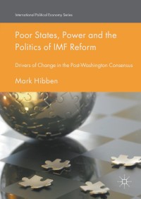 Imagen de portada: Poor States, Power and the Politics of IMF Reform 9781137577498