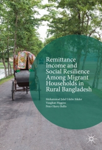 表紙画像: Remittance Income and Social Resilience among Migrant Households in Rural Bangladesh 9781137592415