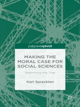Cover image: Making the Moral Case for Social Sciences 9781137577900