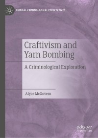 Cover image: Craftivism and Yarn Bombing 9781137579904