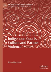 Cover image: Indigenous Courts, Culture and Partner Violence 9781137580627