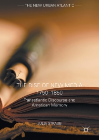 Imagen de portada: The Rise of New Media 1750–1850 9781137589798