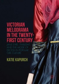 Cover image: Victorian Melodrama in the Twenty-First Century 1st edition 9781137581693