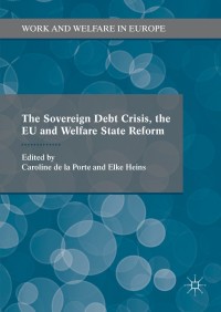 Titelbild: The Sovereign Debt Crisis, the EU and Welfare State Reform 9781137581785