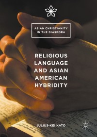 Cover image: Religious Language and Asian American Hybridity 9781137582140