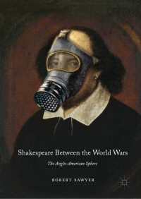 Cover image: Shakespeare Between the World Wars 9781137590633