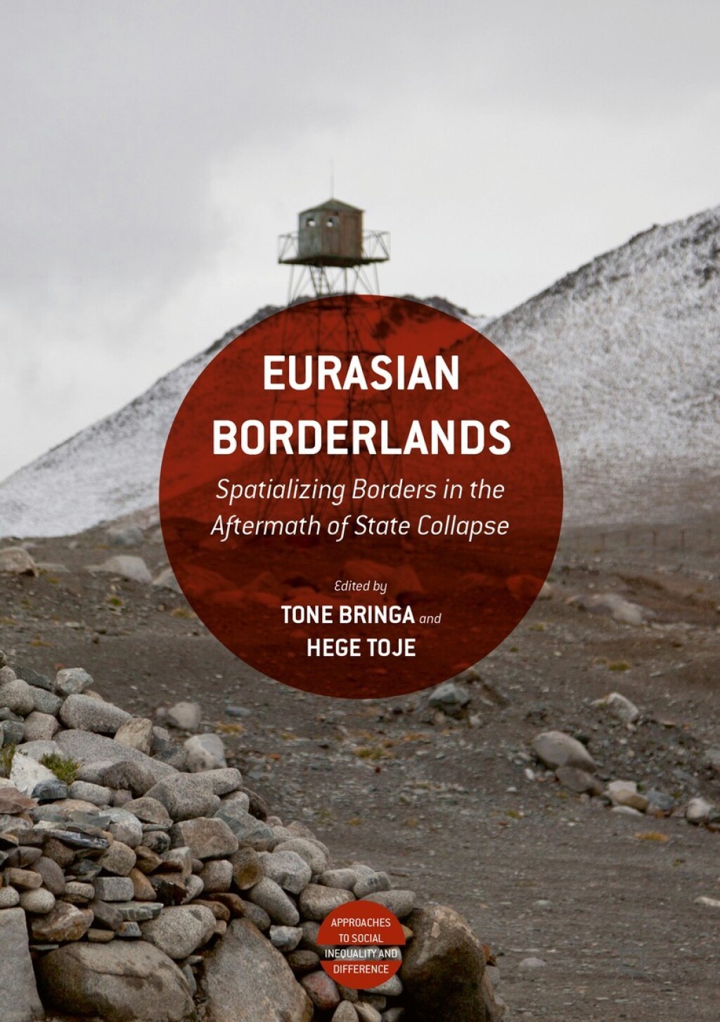 Eurasian Borderlands Spatializing Borders in the Aftermath of State Collapse