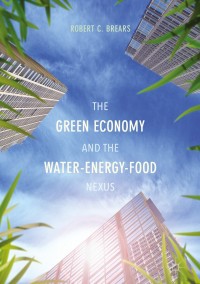 Cover image: The Green Economy and the Water-Energy-Food Nexus 9781137583642