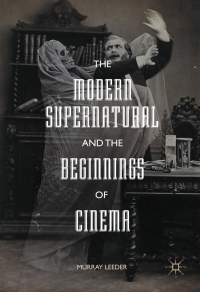 Imagen de portada: The Modern Supernatural and the Beginnings of Cinema 9781137583703