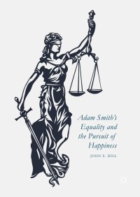Cover image: Adam Smith’s Equality and the Pursuit of Happiness 9781137590473