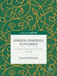 Omslagafbeelding: Green Energy Futures: A Big Change for the Good 9781137584427