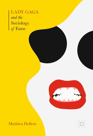 Cover image: Lady Gaga and the Sociology of Fame 9781137584670