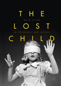 Cover image: The Lost Child in Literature and Culture 9781137584946