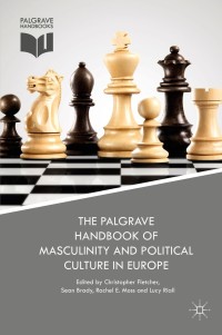 Imagen de portada: The Palgrave Handbook of Masculinity and Political Culture in Europe 9781137585370