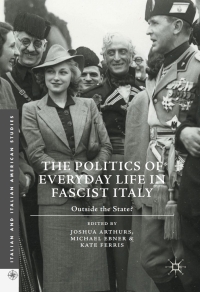 Imagen de portada: The Politics of Everyday Life in Fascist Italy 9781137594181