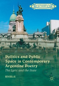 Omslagafbeelding: Politics and Public Space in Contemporary Argentine Poetry 9781137596734