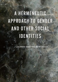 Omslagafbeelding: A Hermeneutic Approach to Gender and Other Social Identities 9781137588968